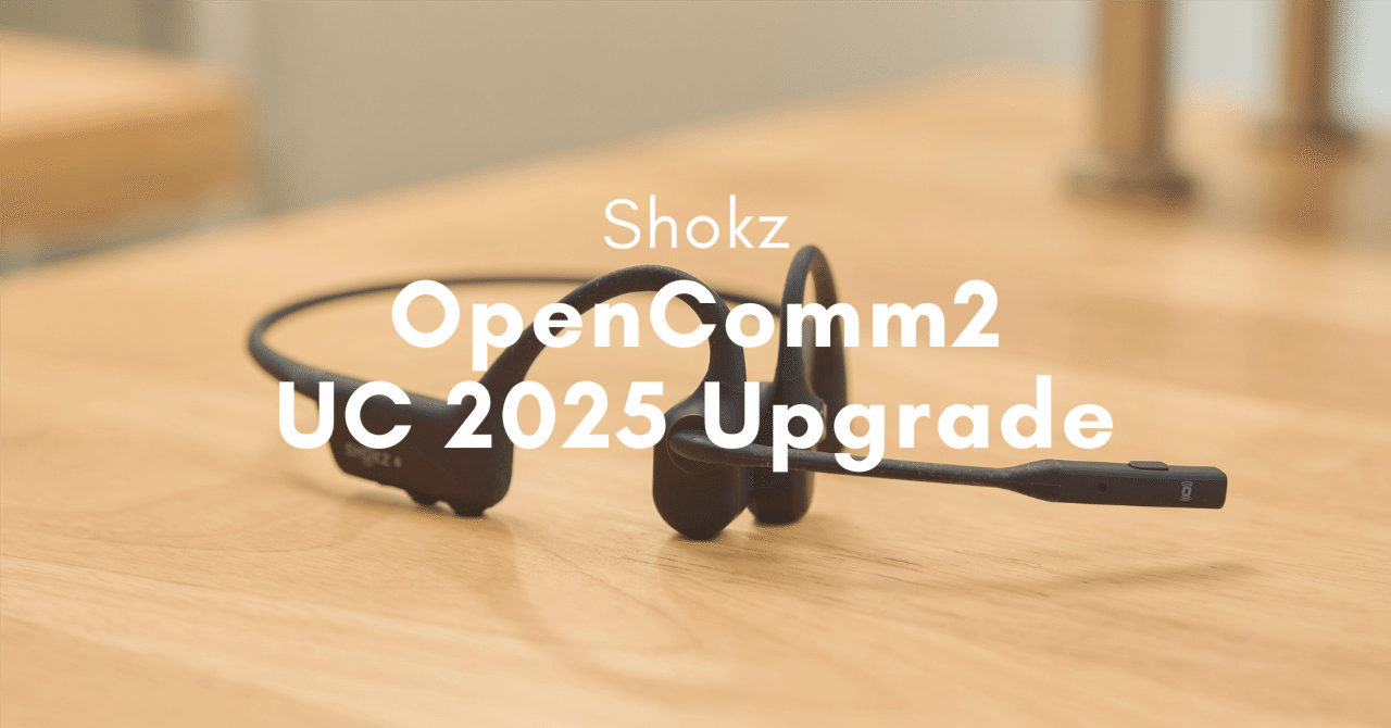 Shokz OpenComm2 UC 2025 Upgrade レビュー | AI音声入力用マイク