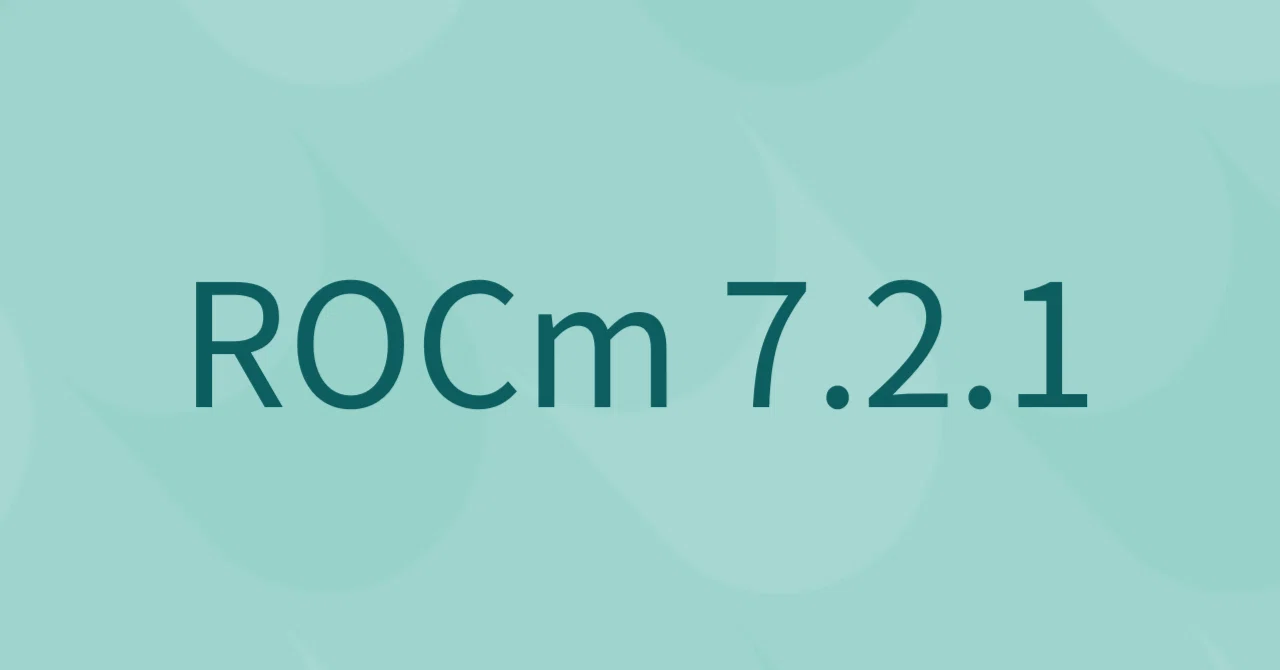 ROCm 7.2.1 windows版 [ AMD Radeon ]｜LP