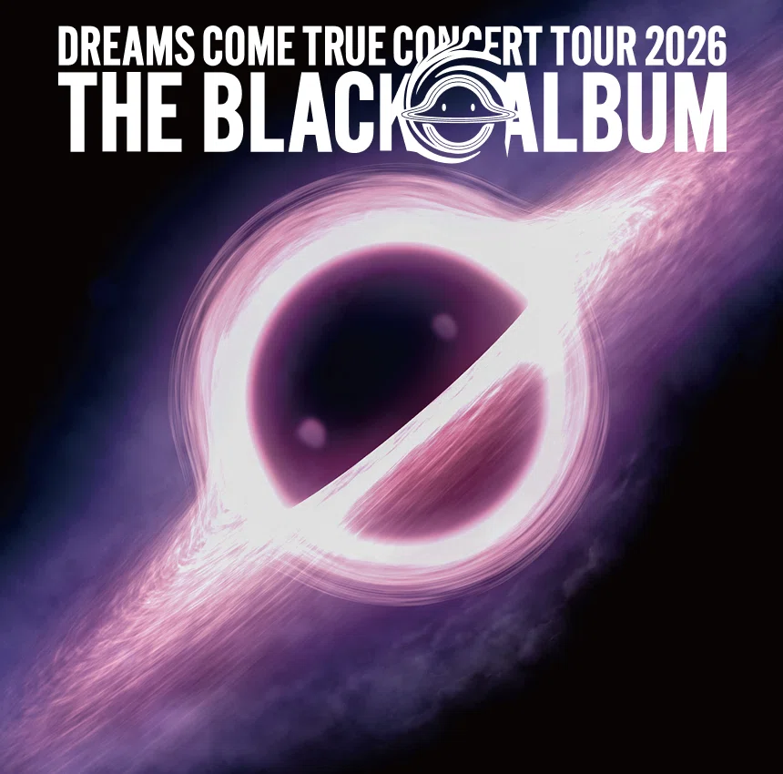 Dreams Come True Concert Tour 2026 The Black Album｜Kayoonjuly