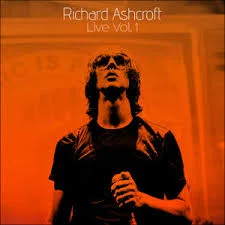 僕とリチャード・アシュクロフト ”Richard Ashcroft Live Vol 1”発売に