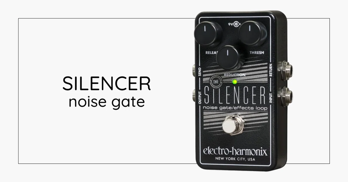 How to use and connect the electro-harmonix SILENCER | Eliminating