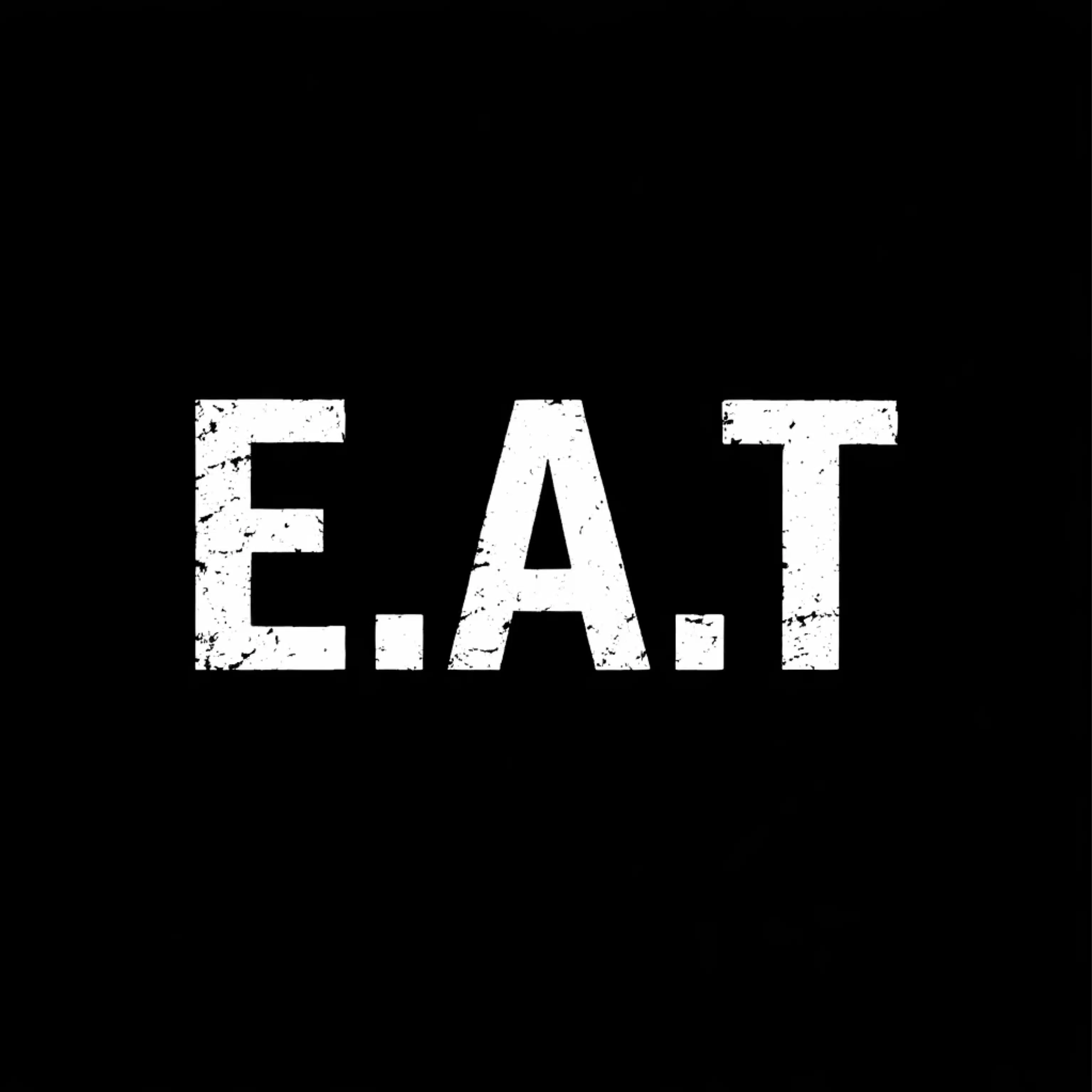 E.A.T