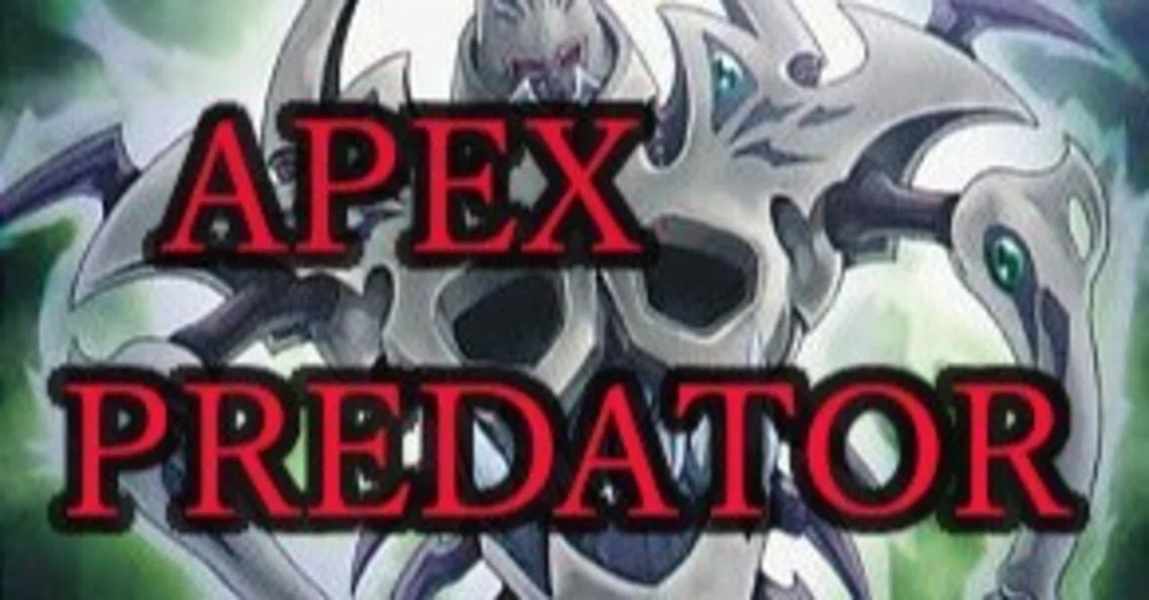 レベルを貪る侵略者の王『Apex Predator』遊戯王デッキ紹介｜レオーネ