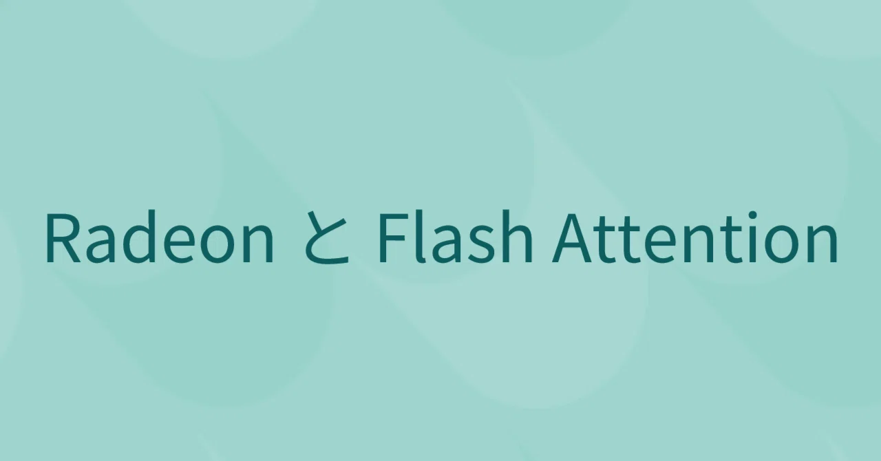 A Review of Flash Attention on Radeon｜LP