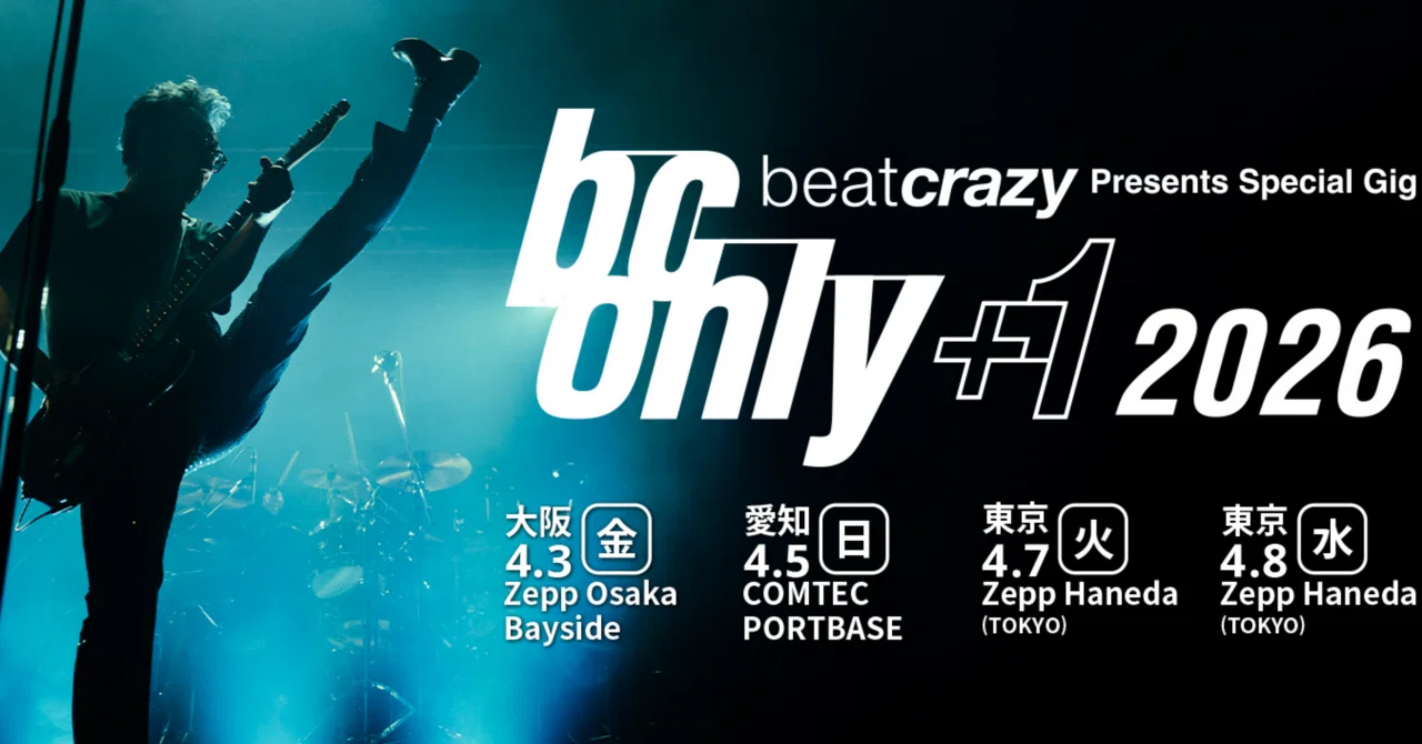 beat crazy Presents Special Gig「B.C. ONLY +1 2026」@Zepp Haneda