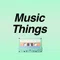 Music Things