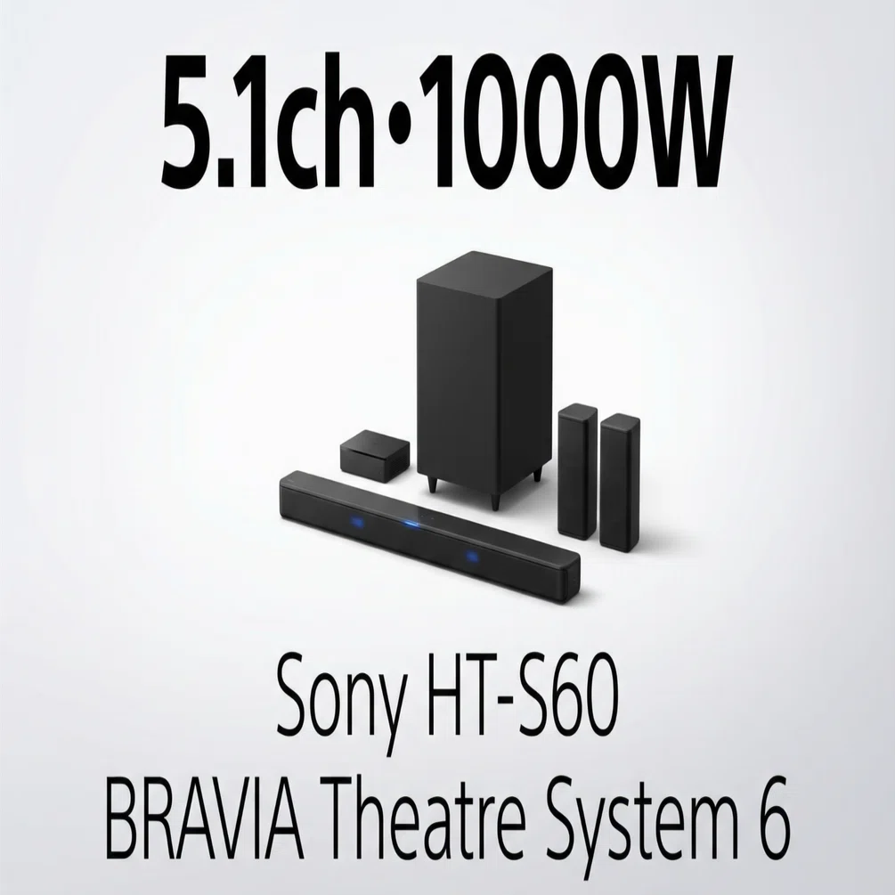 Sony〉 HT-S60 BRAVIA Theatre System 6 — 5.1ch・1000Wのリアル 