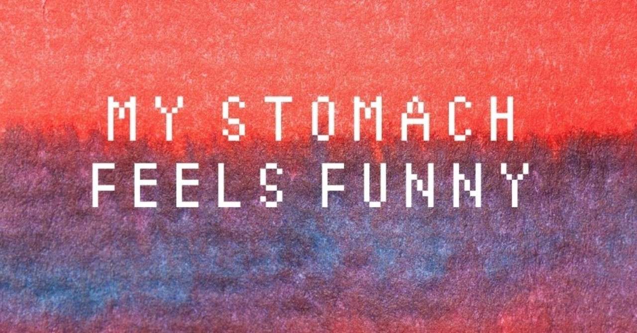 My Stomach Feels Funny お腹の調子が悪いの ぺあ Note