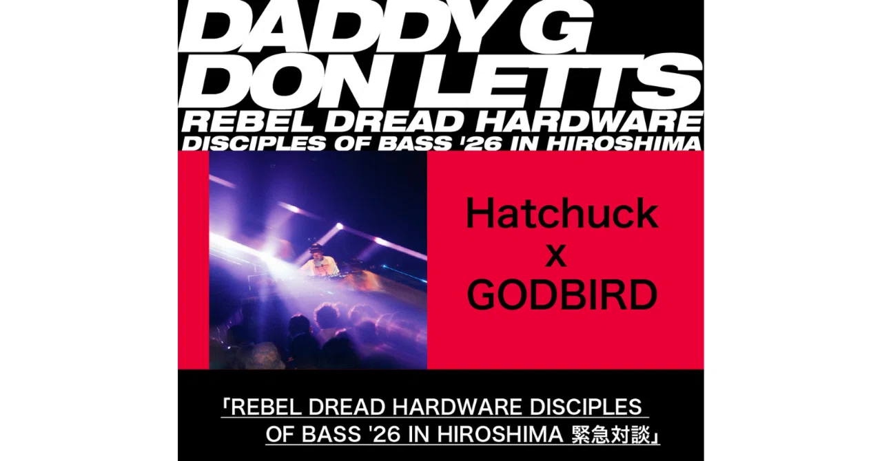 【REBEL DREAD HARDWARE DISCIPLES OF BASS '26 IN HIROSHIMA 緊急対談】 Hatchuck ...