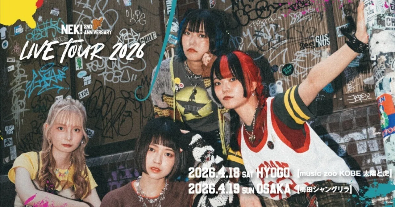 4/18-19 「NEK! 2nd ANNIVERSARY LIVE TOUR 2026」DAY10-11 ＠兵庫
