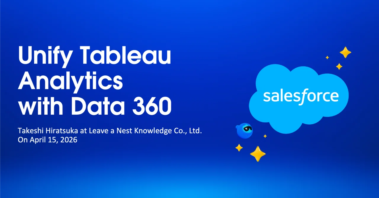 Data 360 で実現する Tableau Analytics のBetter Together ― Tableau Next と ...