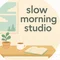 slow morning studio