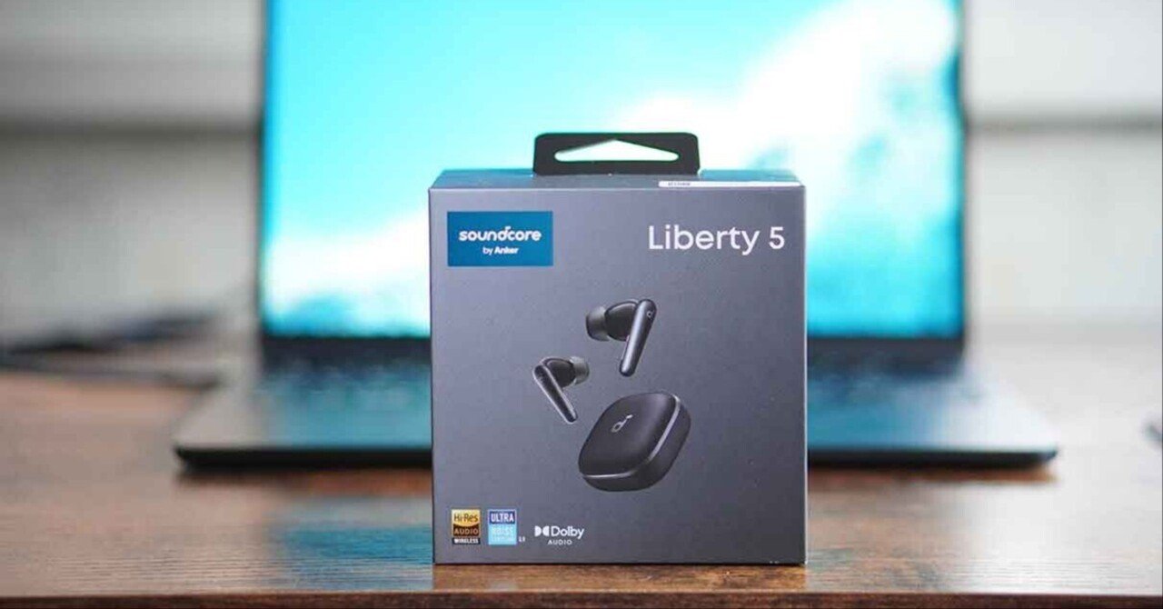 実機レビュー】Soundcore Liberty 5は買い？音質・ノイキャン・前作と