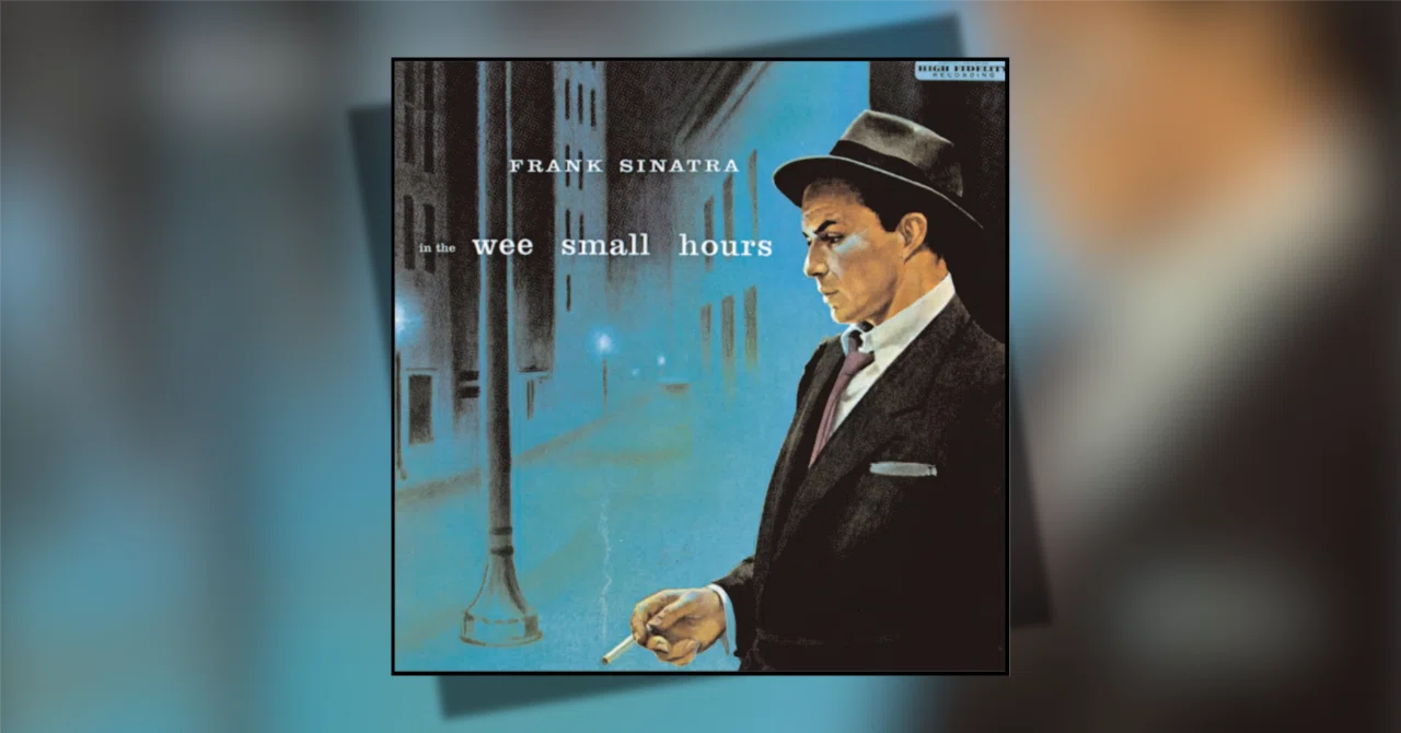 282位：フランク・シナトラ『In the Wee Small Hours』｜「歴代最高の