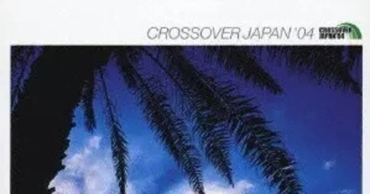 LIVE】“CROSSOVER JAPAN '04” 2004年5月26日 @国立代々木競技場第一