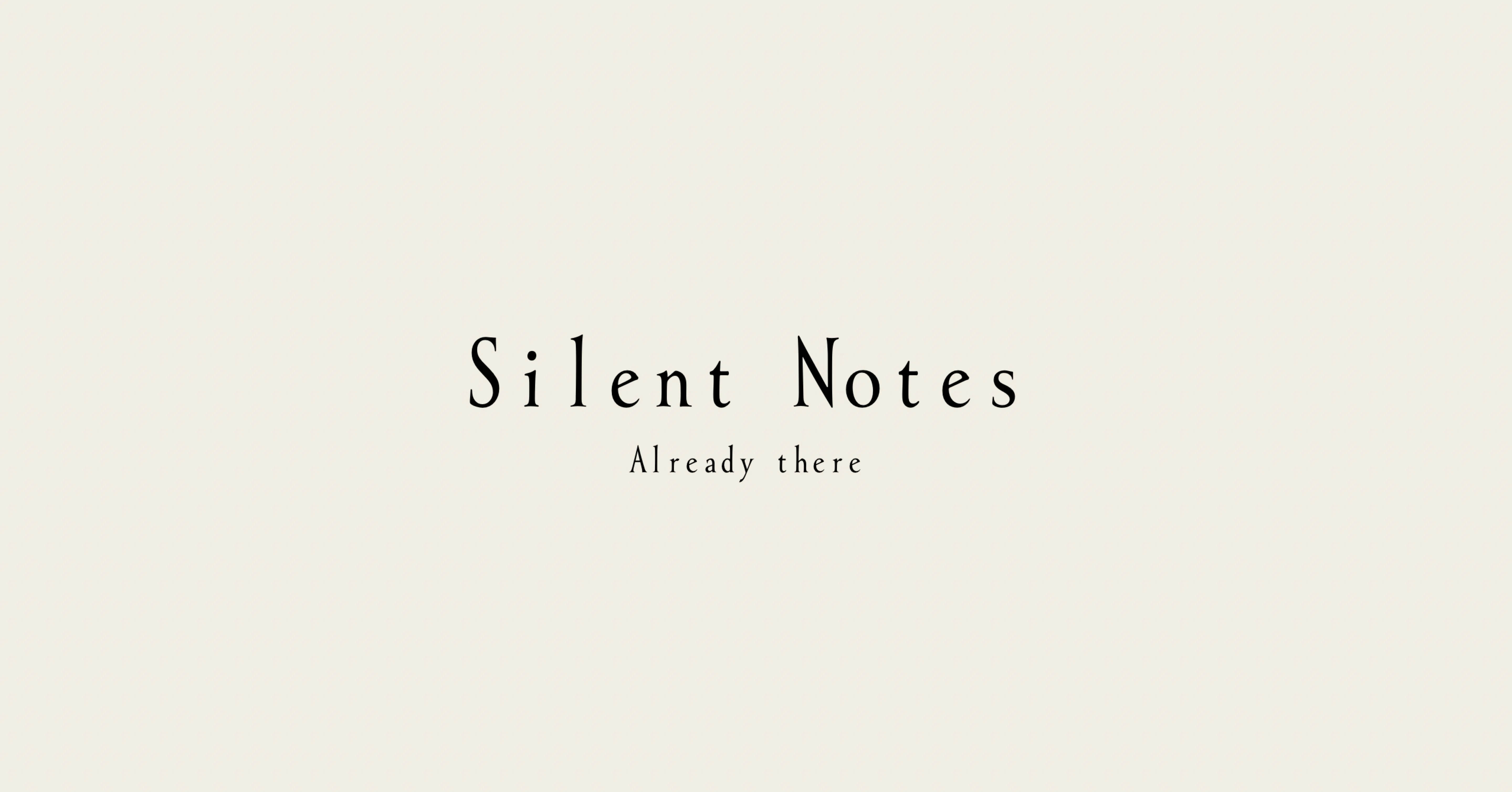 Silent Notes｜note