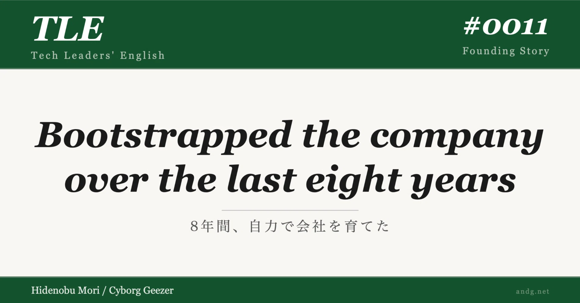 Bootstrapped the company over the last eight years