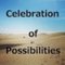 Celebration of Possibilities