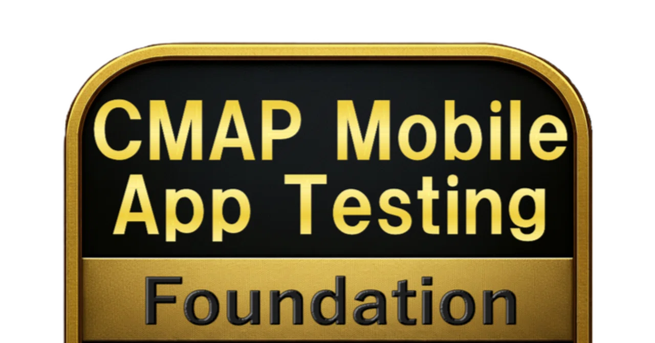 【150問】CMAP Mobile App Testing Foundation 問題集＆用語集＆解説｜資格勉強 解く問クイック