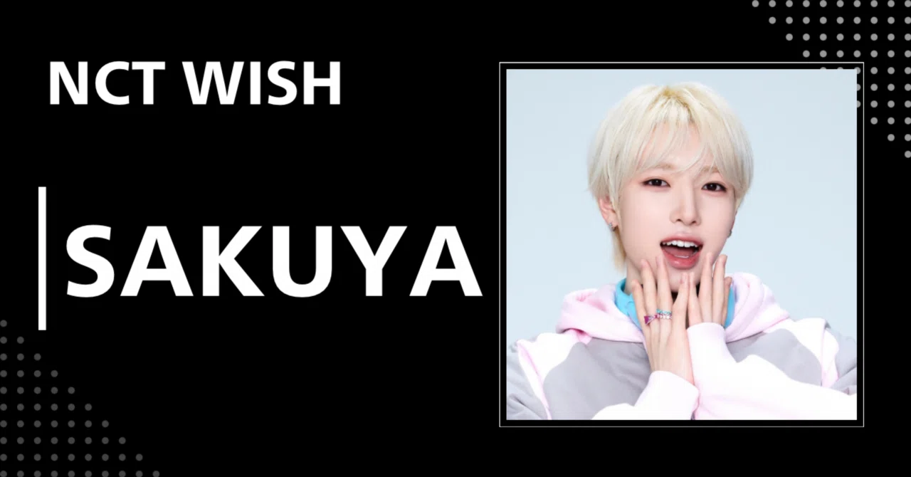 NCT WISH】サクヤ｜完全網羅プロフィール・経歴・最新情報まとめ｜韓国