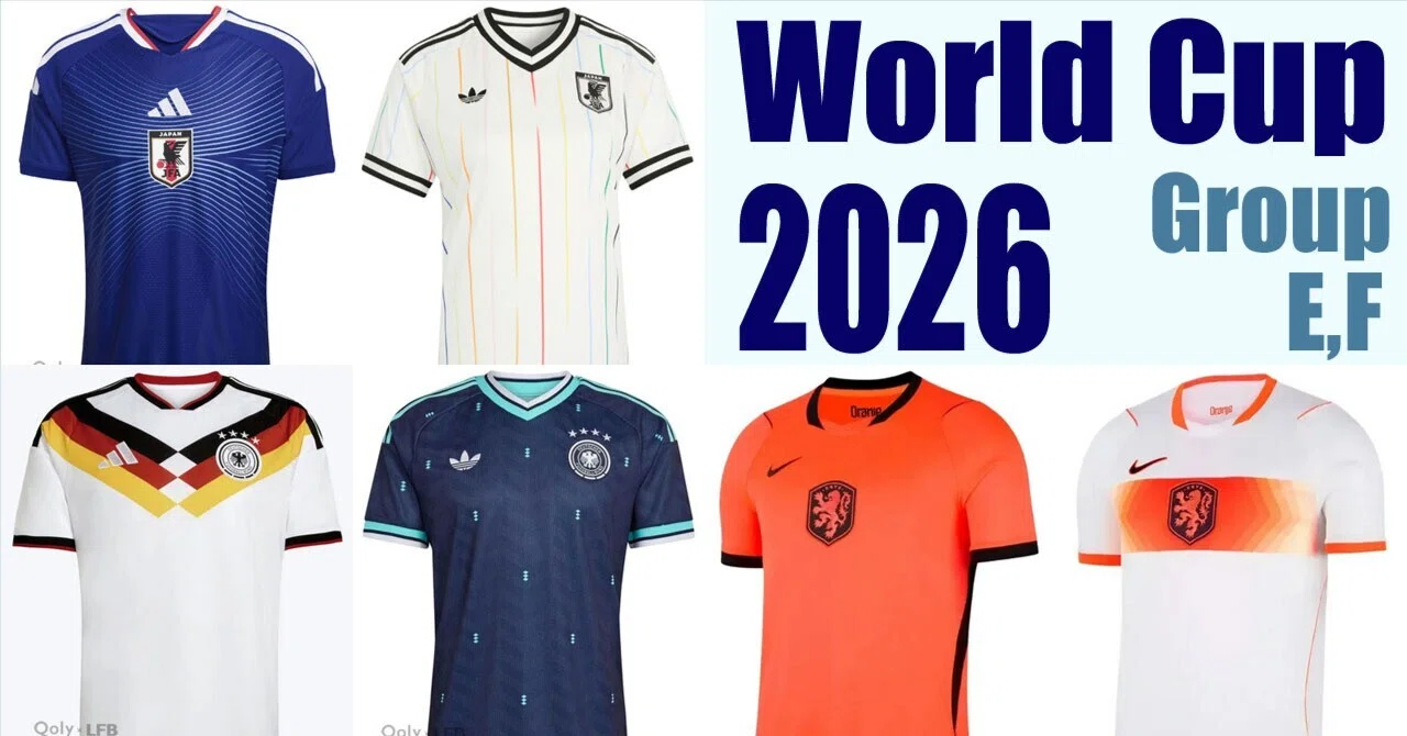ワールドカップ2026「ユニフォーム＆解説」まとめ 【グループE・F