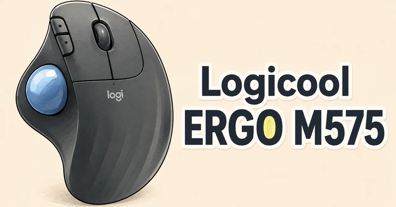 お気に入り紹介｜ガジェット｜Logicool ERGO M575｜2chi3