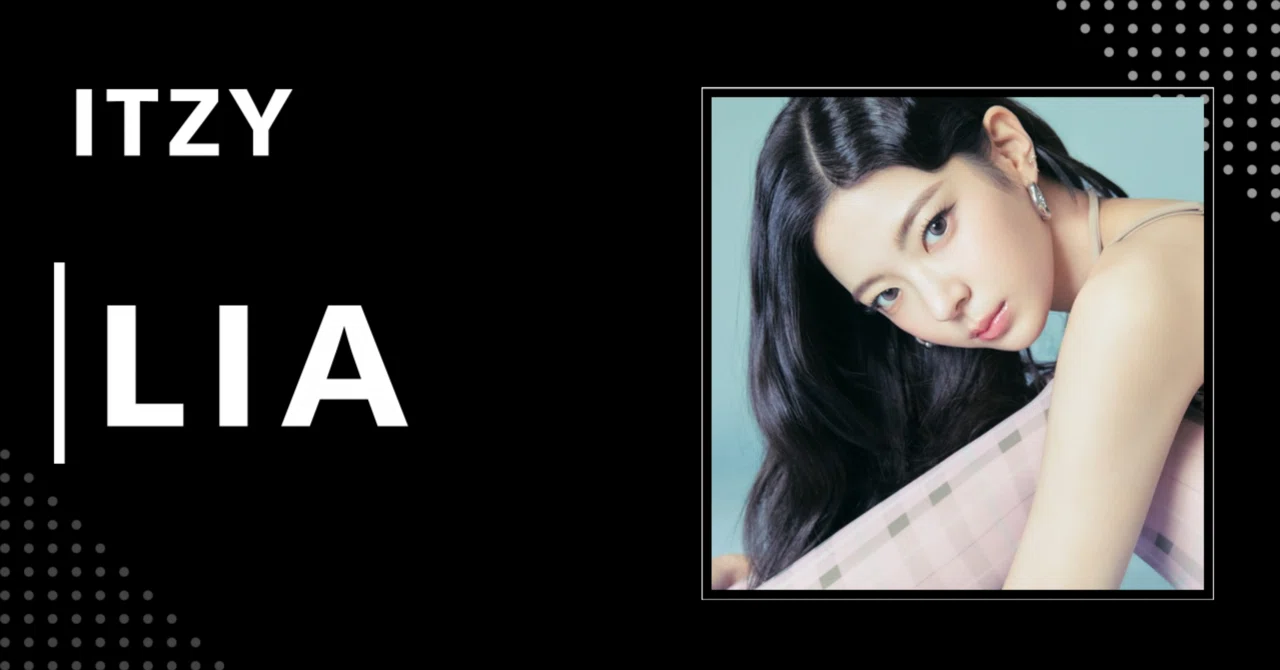 ITZY】リア｜完全網羅プロフィール・経歴・最新情報まとめ｜韓国