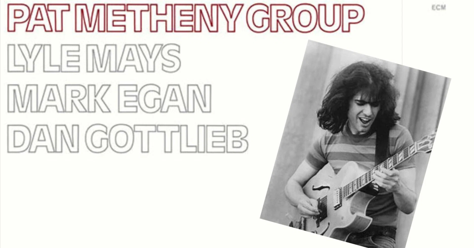 Pat Metheny Group 'Pat Metheny Group' — The Dawn of Lyricism