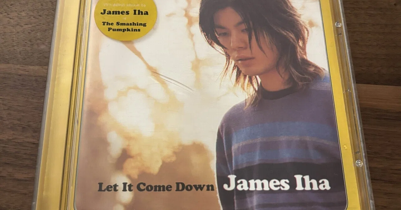 ジェームス・イハ『Let It Come Down』98年。｜TATSUSHI