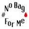 #NoBagForMe PROJECT