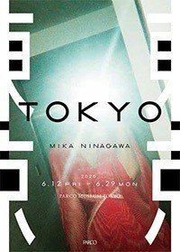 東京 TOKYO : MIKA NINAGAWA