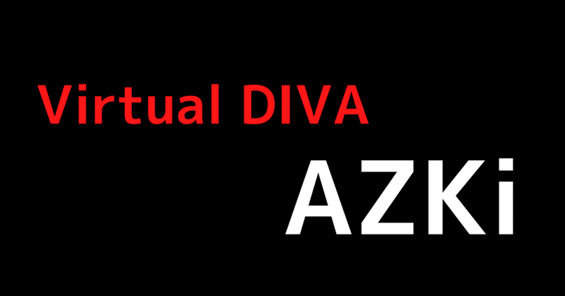 世界を開拓する歌姫　Virtual Diva「AZKi」