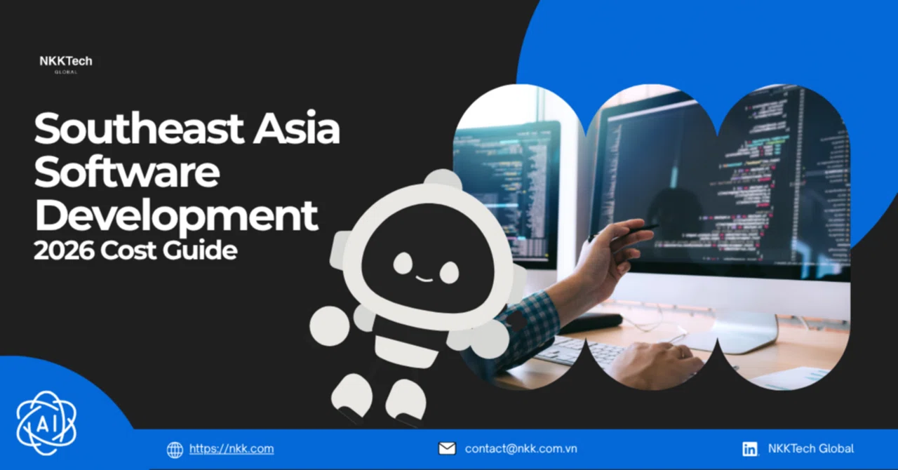 Southeast Asia Software Development：2026年コストガイド｜NKKTech Global