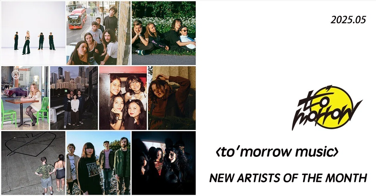 to'morrow music〉 NEW ARTISTS OF THE MONTH （May 2025）｜to'morrow