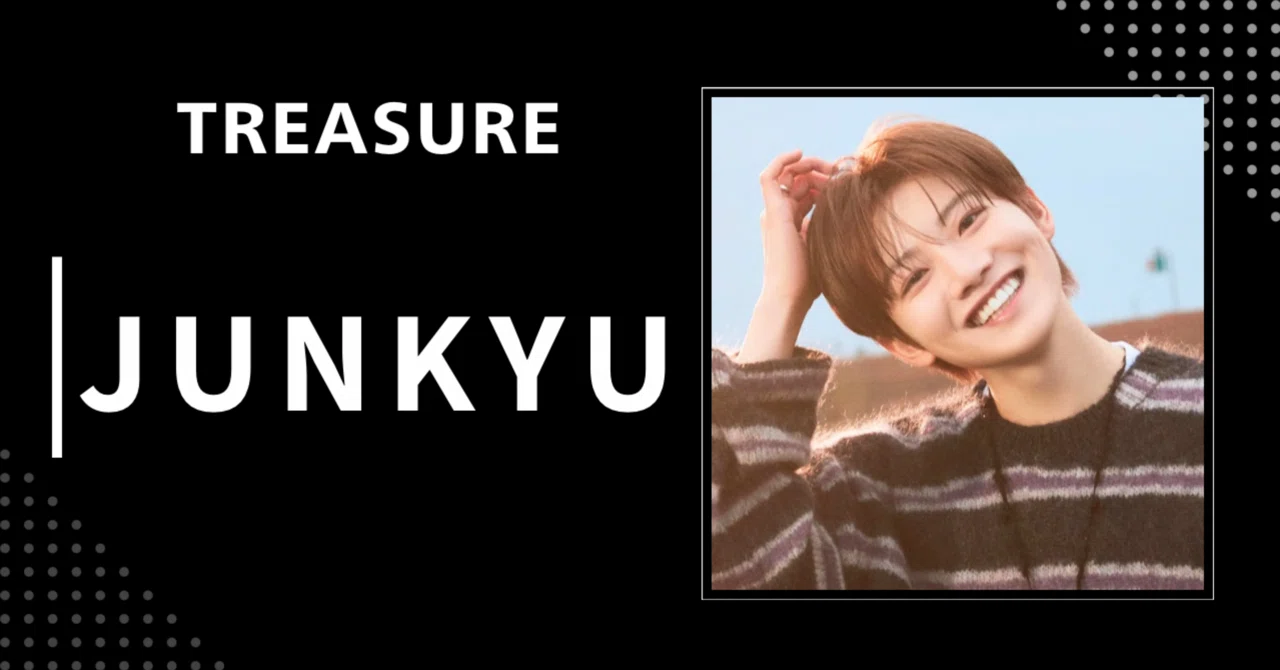 TREASURE | JUNKYU JUNKYU(TREASURE)