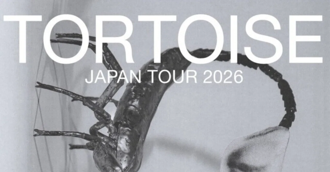 Tortoise Japan Tour 2026 6/4 Zepp Sinjuku｜banyantree