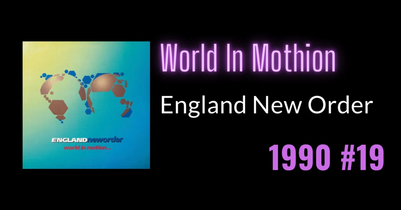 90年代ロック名曲選】World in Motion - England New Order（New Order