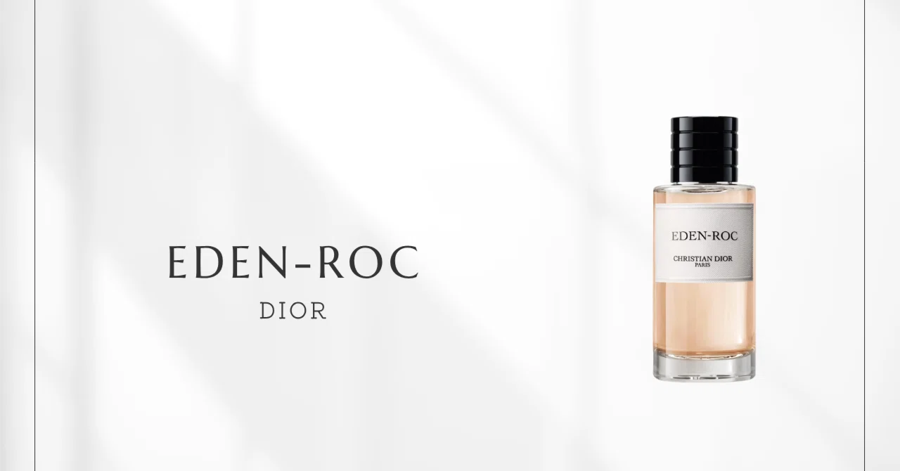 Eden-Roc Eau de Parfum 50ml エデンロック エデンロック（ディオール）｜海塩と白花、松陰が映す南仏の光｜香水