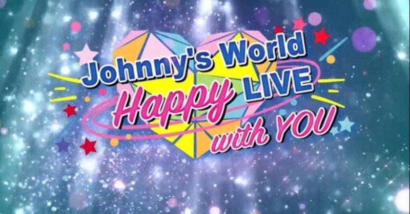 Johnny's World Happy LIVE with YOU Day 1