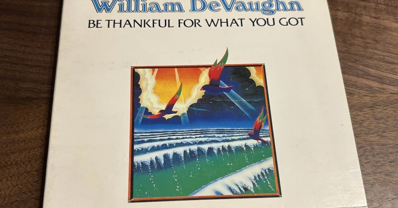 ウィリアム・ディヴォーン『Be Thankful For What You Got』74年