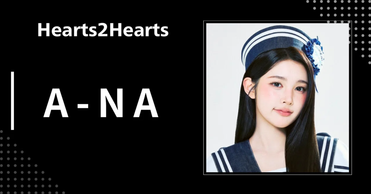 Hearts2Hearts】エイナ｜完全網羅プロフィール・経歴・最新情報まとめ