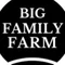 BIG FAMILY FARM