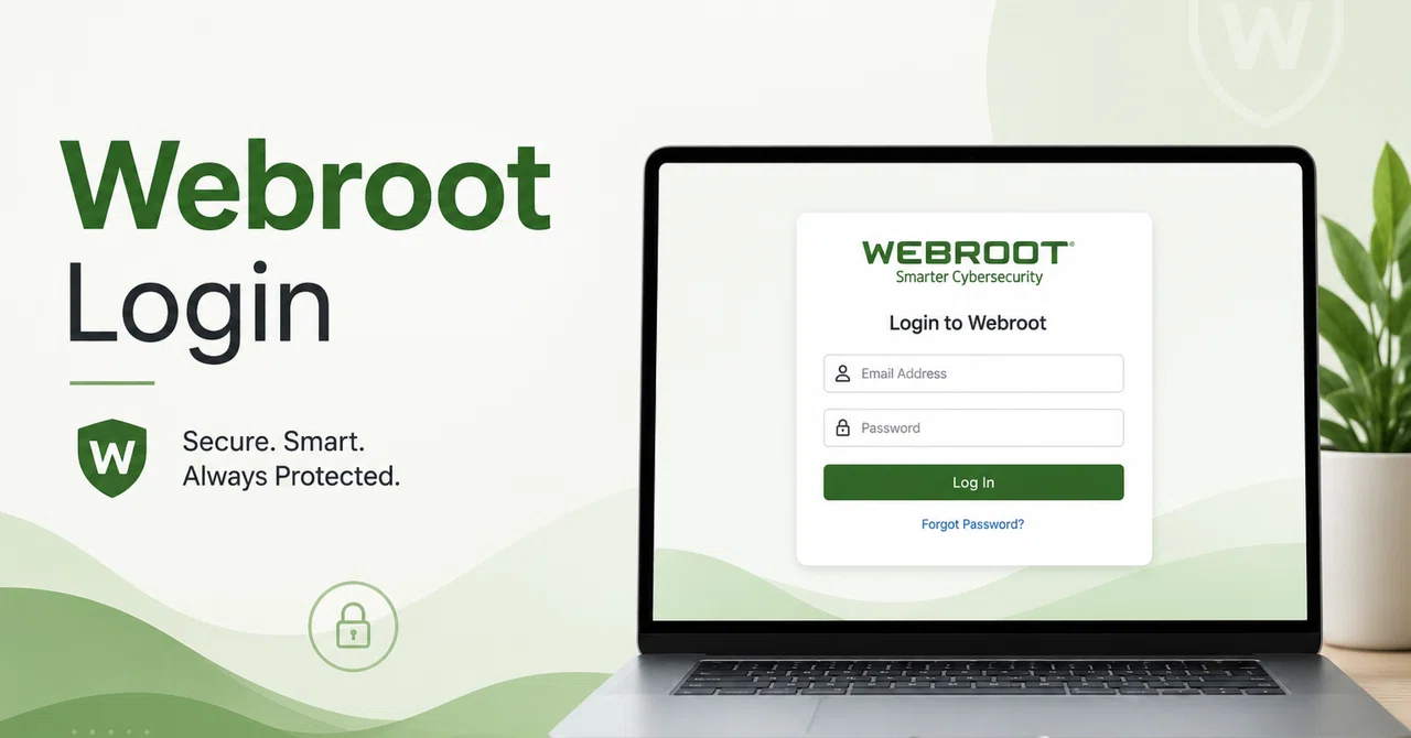 Webroot Login Best Practices for Safe and Secure Sign In｜Webroot login