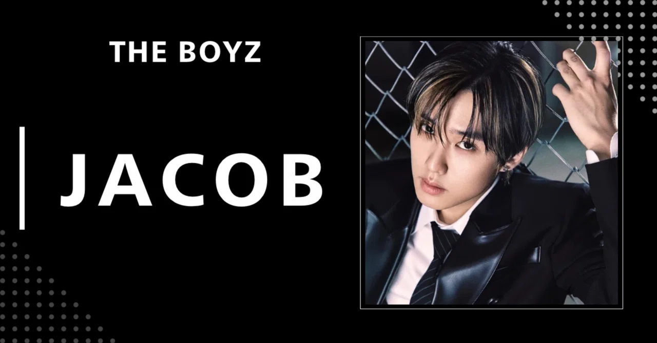 THE BOYZ】ジェイコブ｜完全網羅プロフィール・経歴・最新情報まとめ