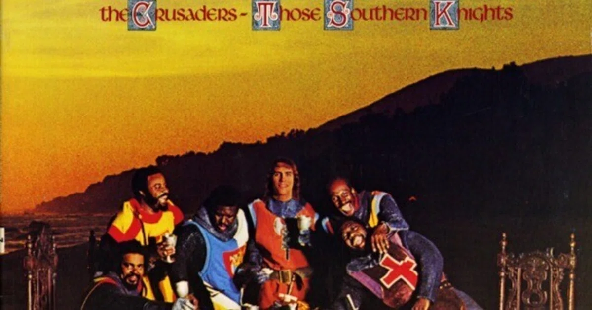 名盤伝説】“The Crusaders / Those Southern Knights”｜Mr.02