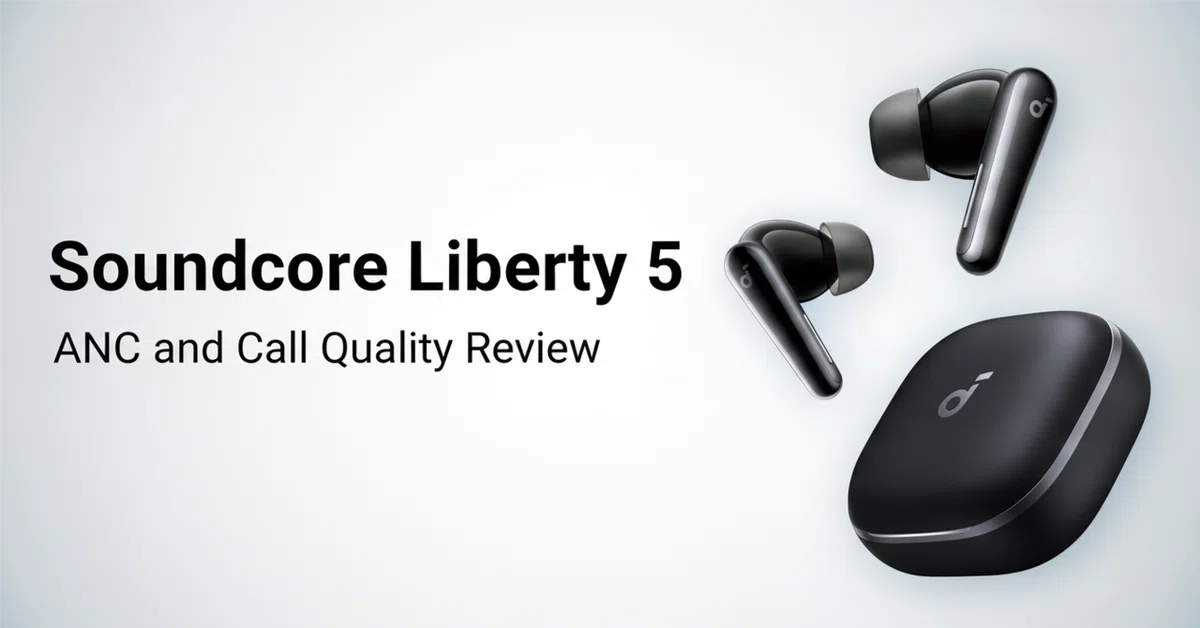 Soundcore Liberty 5 のレビュー・口コミ評判と特徴 ノイキャンと通話