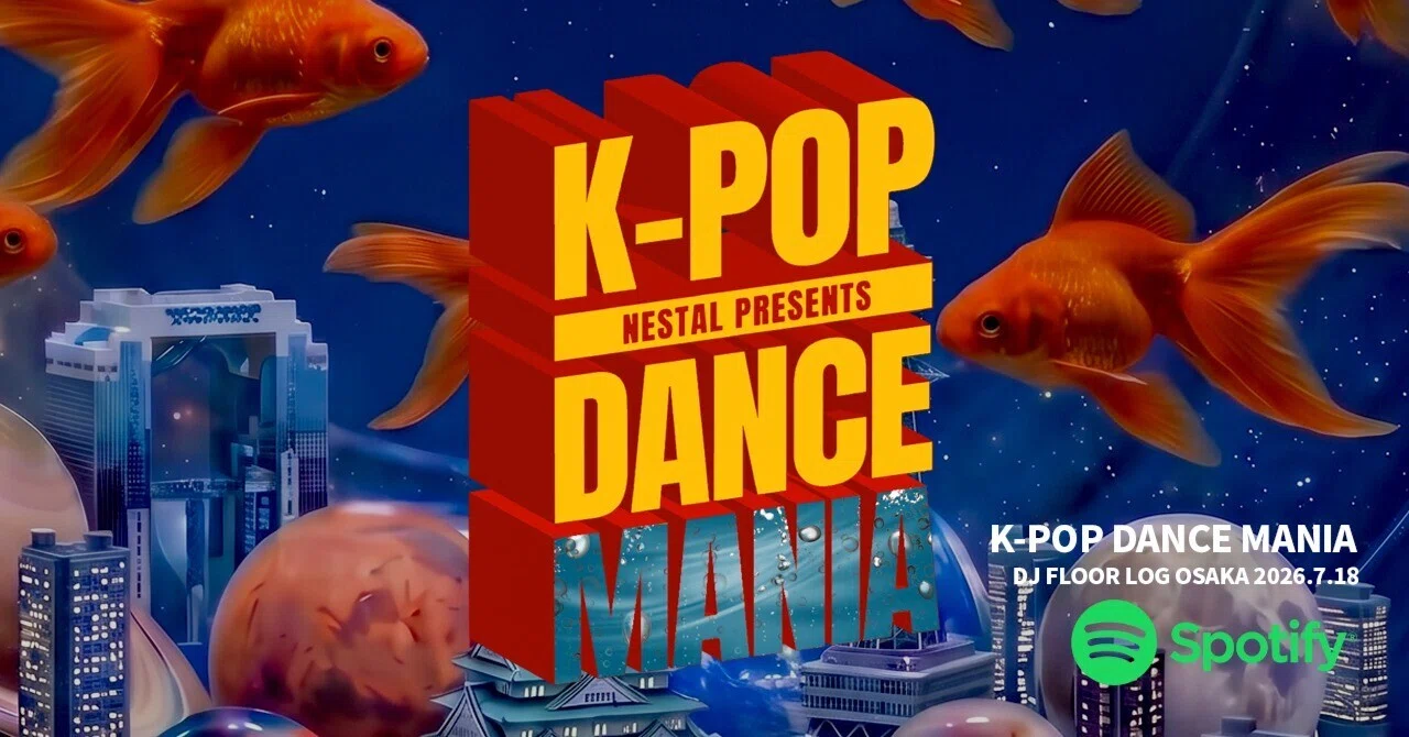 K-POP・アジア slow K-POP DANCE MANIA by NESTAL 2026.7.18 OSAKA at SIDE:K OSAKA Floor