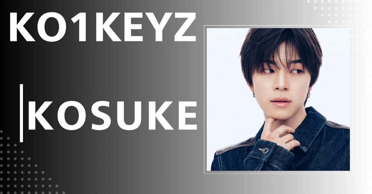 KO1KEYZ】KOSUKE｜完全網羅プロフィール・経歴・最新情報まとめ