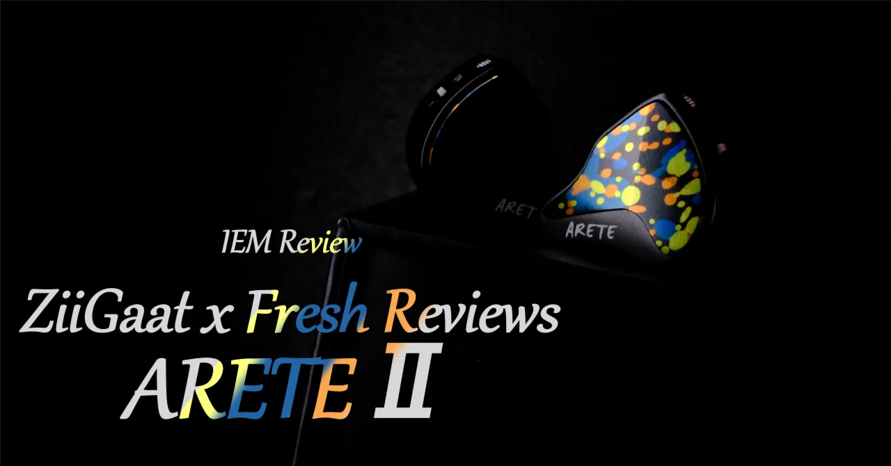 PR】ZiiGaat x Fresh Reviews AreteⅡ レビュー｜ZiiGaat風味の真面目