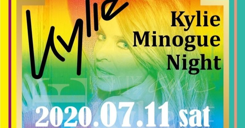 7/11(sat)
Kylie
-Kylie Minogue Nigh-